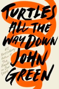 220px-John_Green_Turtles_All_The_Way_Down_Book_Cover